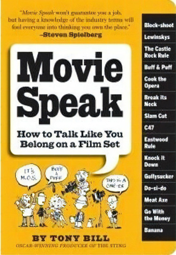 Movie Speak: How To Talk Like You Belong On A Film Set, De Tony Bill. Editorial Workman Publishing, Tapa Blanda En Inglés