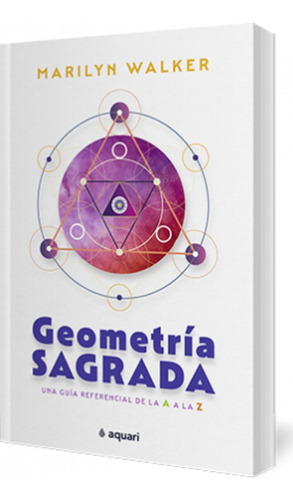 Geometría Sagrada. Marilyn Walker