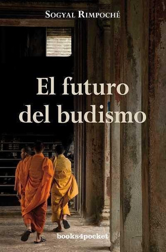 El Futuro Del Budismo - Sogyal Rimpoche