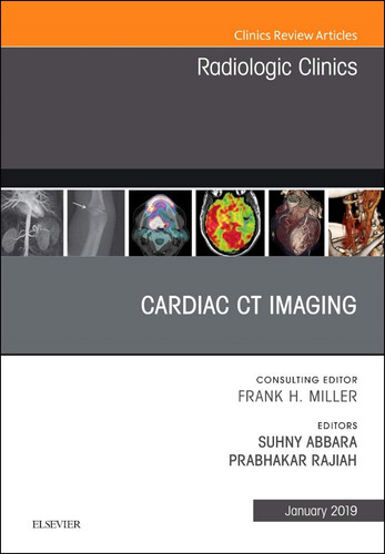 Cardiac Ct Imaging, An Issue Of Radiologic Clinics Of North 