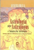 Comprar Livro Astrologia Para Astrólogos E Amantes Da Astrologia - Assuramaya [1998]