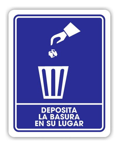 Señalamiento Deposita La Basura En Su Lugar 30x40 Seguridad