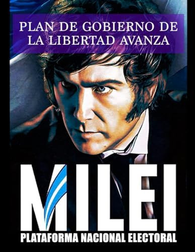 Libro: Plan De Gobierno De La Libertad Avanza Milei Nacional