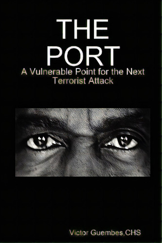 The Port, De Guembes, Victor. Editorial Victor Guembes, Tapa Blanda En Inglés