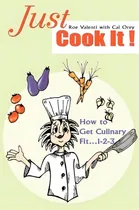 Comprar Just Cook It!, De Roe Valenti. Editorial Iuniverse, Tapa Blanda En Inglés