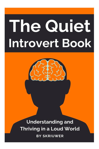 Libro: O Livro Silencioso E Introvertido: Entendendo E Prosp