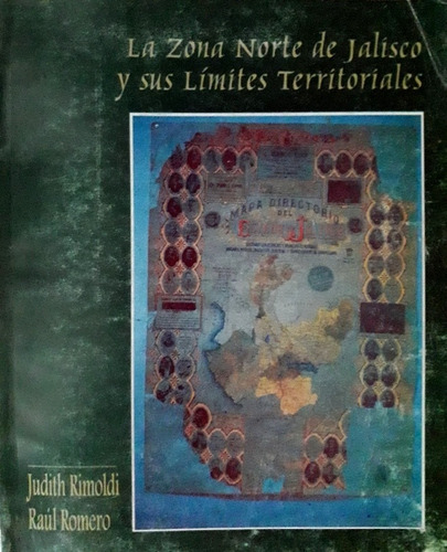 La Zona Norte De Jalisco Y Sus Límites Territoriales (Usado)