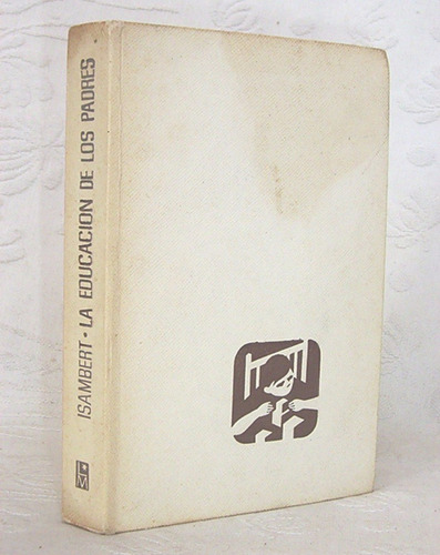 La Educación De Los Padres André Isambert / Paidea (Usado)