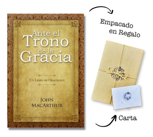 Ante El Trono De La Gracia - John Macarthur