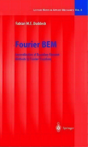 Fourier Bem, De Fabian M.e. Duddeck. Editorial Springer Verlag Berlin Heidelberg Gmbh Co Kg, Tapa Dura En Inglés