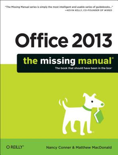 Office 2013: The Missing Manual (en Inglés) / Conner, Nancy 