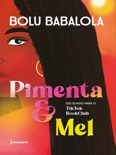 Pimenta & Mel: Escolhido Para O Clube Do Livro Do Tiktok, De Babalola, Bolu. Editora Harlequin Books, Capa Mole Em Português