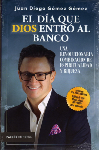 El Día Que Dios Entró Al Banco. Juan Diego Gómez Gómez