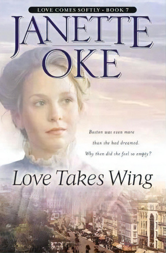 Love Takes Wing, De Janette Oke. Editorial Baker Publishing Group, Tapa Blanda En Inglés