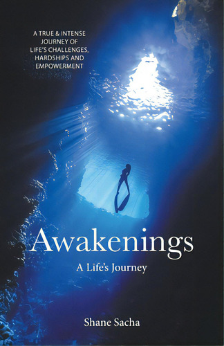 Awakenings: A Life's Journey, De Sacha, Shane. Editorial Tellwell Talent, Tapa Blanda En Inglés