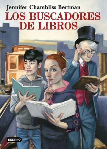 Los Buscadores de Libros, de Chambliss Bertman, Jennifer. Editorial Destino Infantil & Juvenil, tapa dura en español