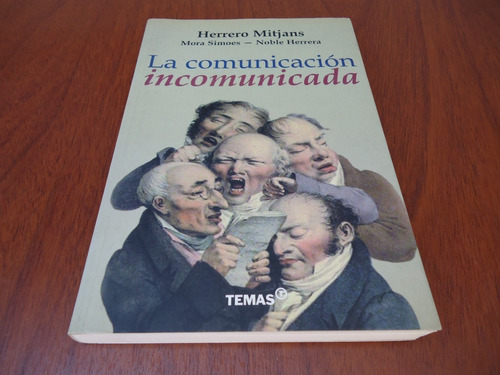 La Comunicación Incomunicada -herrero Mitjans-con Subrayados