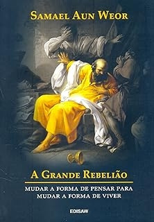 Livro A Grande Rebelião - Samael Aun Weor [2009]