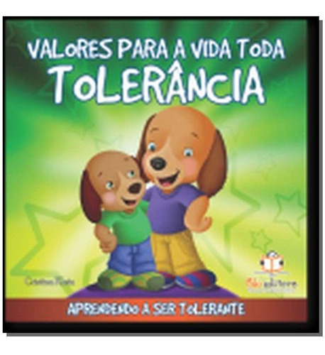 Valores Para A Vida Toda - Tolerancia