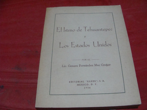 El Itsmo De Tehuantepec Y Los Estados Unidos , Año 1954