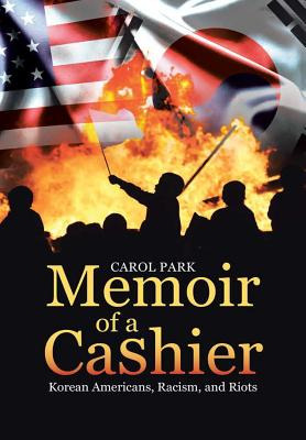 Libro Memoir Of A Cashier: Korean Americans, Racism, And ...