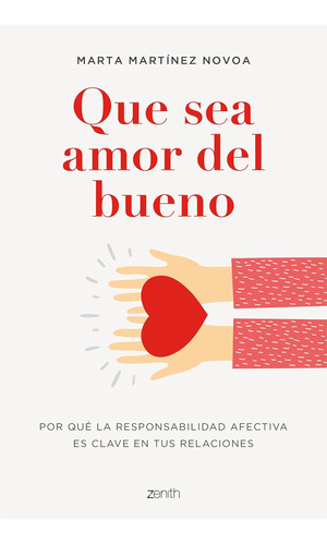 Libro: Que Sea Amor Del Bueno: Por Qué La Responsabilidad Es