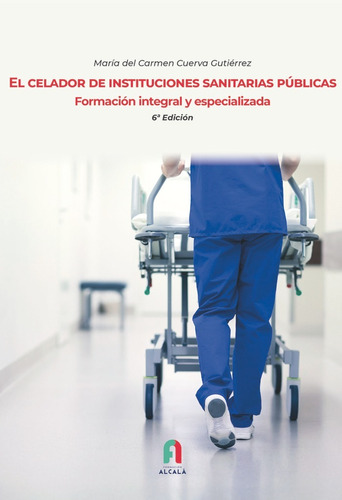 Libro El Celador De Instituciones Sanitarias Publicas.