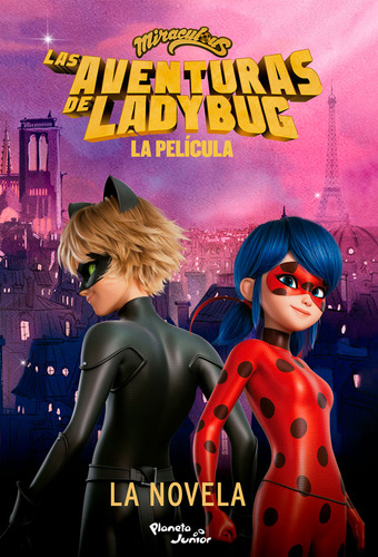 Miraculous, Las Aventuras De Ladybug - La Pelicula, De Miraculous. Editorial Planeta Junior, Tapa Blanda En Español, 2023