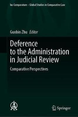 Deference To The Administration In Judicial Review : Comp...