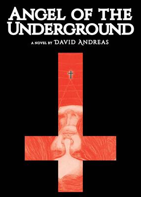 Libro Angel Of The Underground - David Andreas