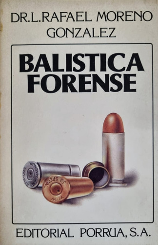 Balística Forense. R. M. González