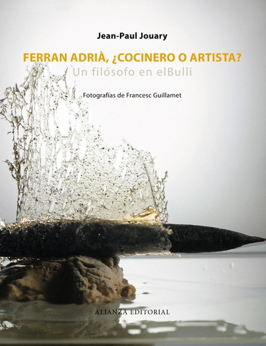 Ferran Adria Cocinero O Artista - Jouary, Jean-paul