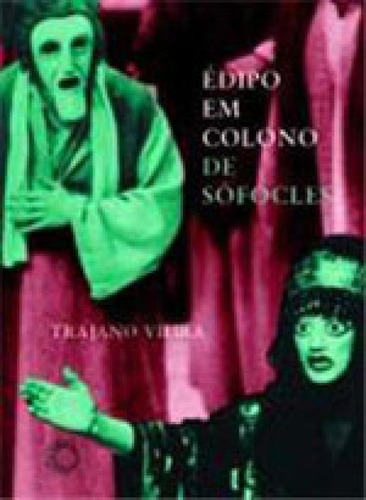 Édipo Em Colono De Sófocles, De Vieira, Trajano. Editora Perspectiva, Capa Mole, Edição 1ª Edição - 2005 Em Português