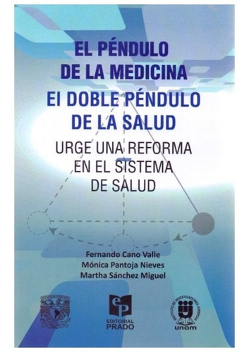 El Péndulo De La Medicina. El Doble Péndulo De La Salud