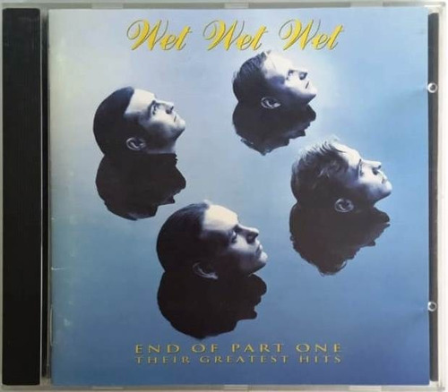 Wet Wet Wet - End Of Part One Their Greatest Hits Europeo Cd