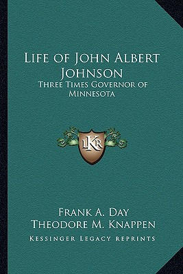 Libro Life Of John Albert Johnson: Three Times Governor O...