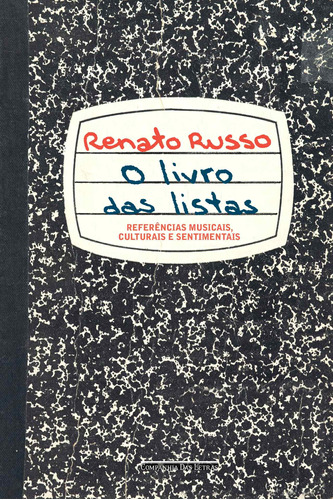 O livro das listas - Referências musicais, culturais e sentimentais, de Russo, Renato. Editora Schwarcz SA, capa mole em português, 2017