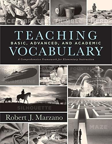 Teaching Basic, Advanced, And Academic Vocabulary A., De Robert J. Marz. Editorial Marzano Resources En Inglés