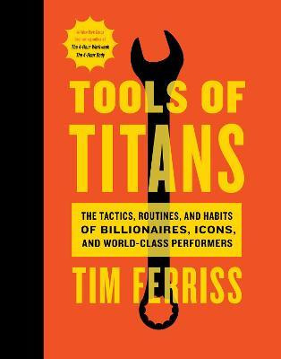 Libro Tools Of Titans : The Tactics, Routines, And Habits...