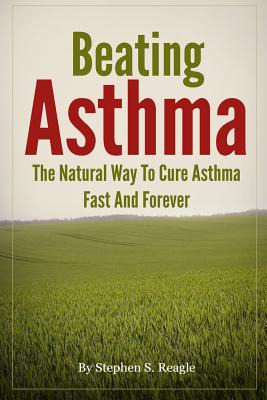 Libro Beating Asthma - The Natural Way To Cure Asthma Fas...