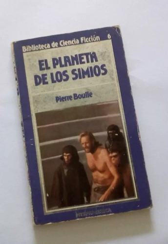 Pierre Boulle: El Planeta De Los Simios. Hyspamérica 1985