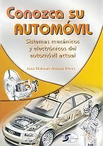 Conozca Su Automãâ³vil, De Jose Manuel Alonso Perez. Editorial Copyright,ediciones En Español