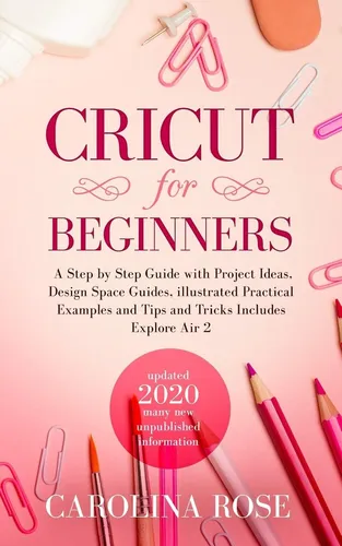 comprar Libro: Cricut For Beginners: A Step By Step Guide With Proje