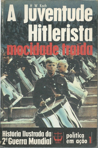 Segunda Guerra - La Juventud Hitleriana - Portugues