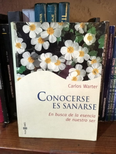 Libro Conocerse Es Sanarse - Carlos Warter