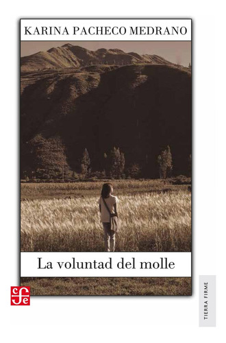 La Voluntad Del Molle - Karina Pacheco Medrano