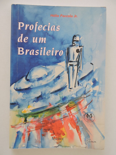 Profecias De Um Brasileiro - Hélio Paccola Jr. - Autografado