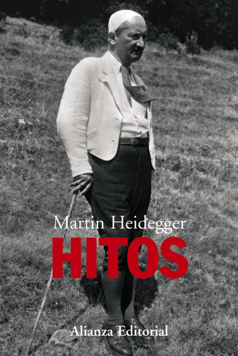 Hitos, de Heidegger, Martin. Serie Alianza Ensayo Editorial Alianza, tapa blanda en español, 2007