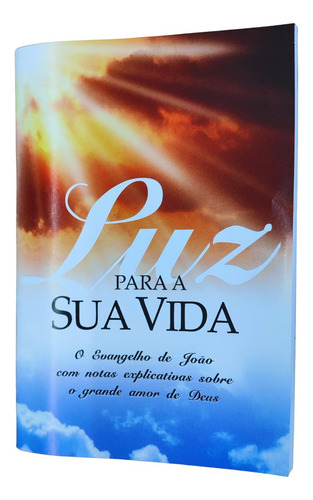 Luz Para Sua Vida: Evangelho De João Com Notas Explicativas Sobre O Grande Amor De Deus, De João Ferreira De Almeida., Vol. Único. Editorial Cpad, Capa Mole Em Português