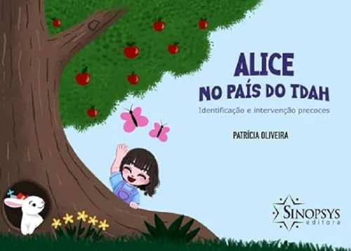 Alice No País Do Tdah: Identificação E Intervenção Precoces